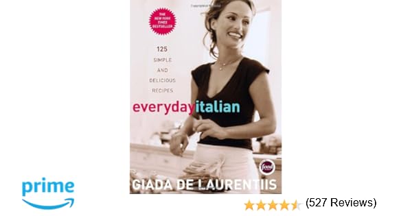 Everyday Italian 125 Simple and Delicious Recipes